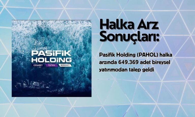 Pasifik Holding (PAHOL) halka arz sonuçları açıklandı