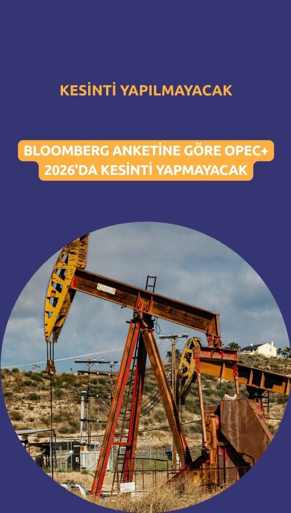 Petrol tüccarları, OPEC+'ın 2026'da üretimi kısmayacağına inanıyor