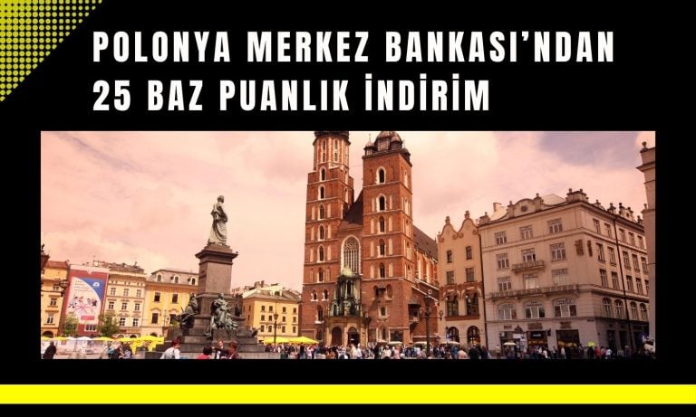 Polonya faizi Mart 2022 sonrası en düşüğe çekti!