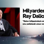 Ray Dalio: Piyasada balon var ama henüz satma zamanı değil