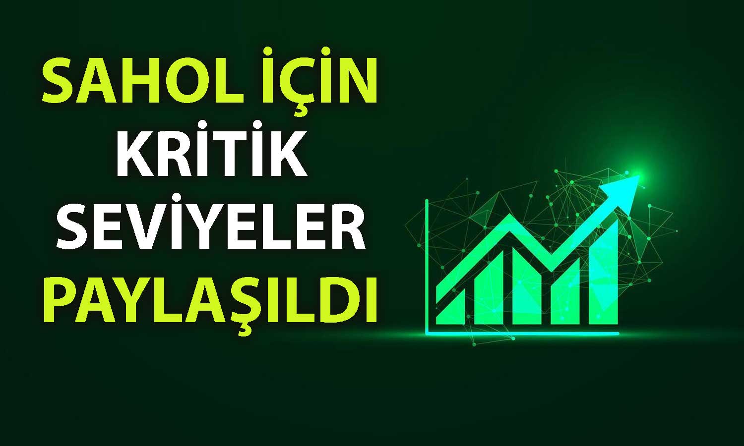 SAHOL için “AL” önerisi: Çift dip vurgusu