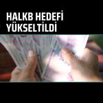 Şeker Yatırım, Halkbank için “TUT” tavsiyesini korudu