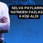 Selva Gıda paylarının yüzde 5’indan fazlasını alanlar açıklandı