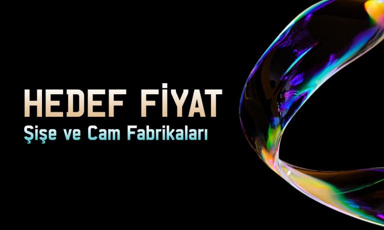 Şişecam (SISE) için 7 farklı hedef fiyat: 58 TL’yi aşabilir