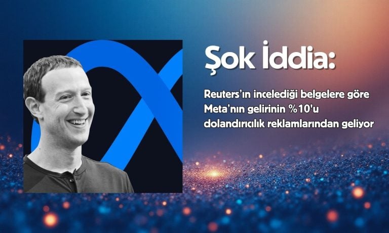 Şok iddia: Meta gelirinin yüzde 10’u dolandırıcılık reklamlarından