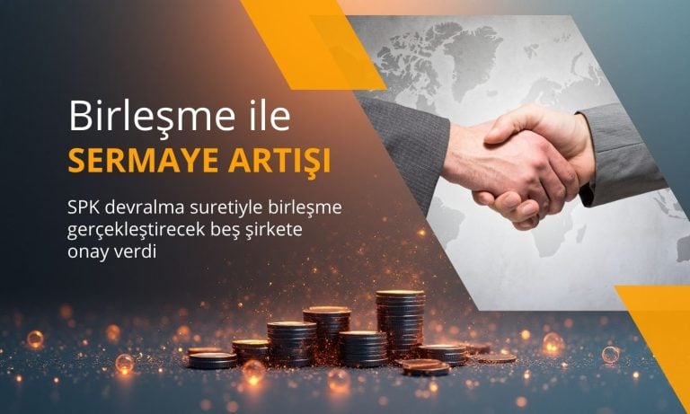 SPK beş şirketin ‘birleşme kaynaklı’ bedelli artırımına onay verdi