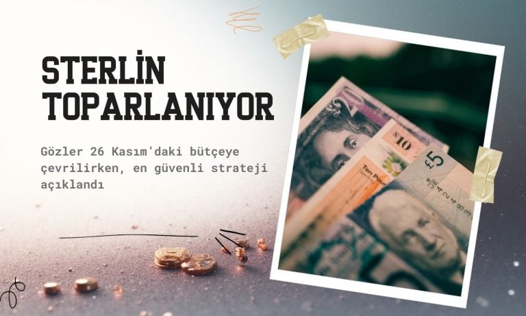 Sterlin iki haftanın düşüğünden toparlandı: Gözler bütçede