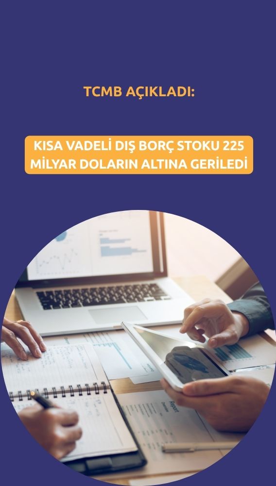 Kısa vadeli borç stoku 224,8 milyar dolara geriledi