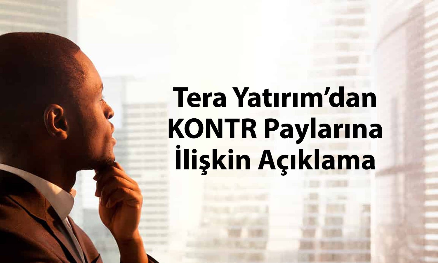 Tera Yatırım (TERA) KONTR paylarının devri için sözleşme imzaladı
