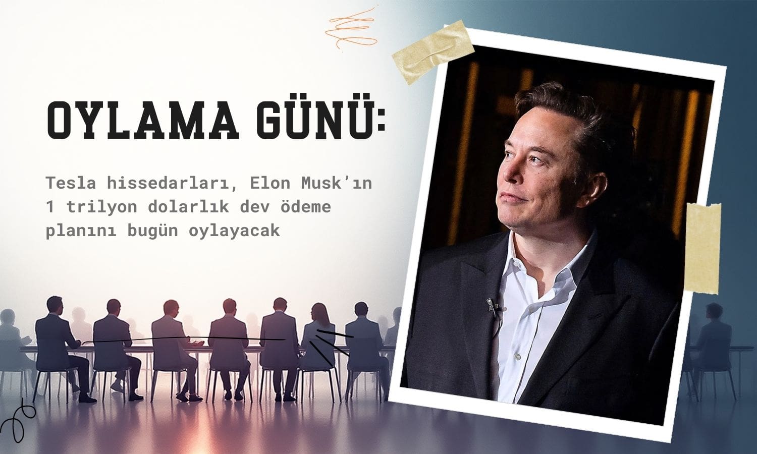 Tesla hissedarları Musk’ın 1 trilyon dolarlık paketine oy verecek