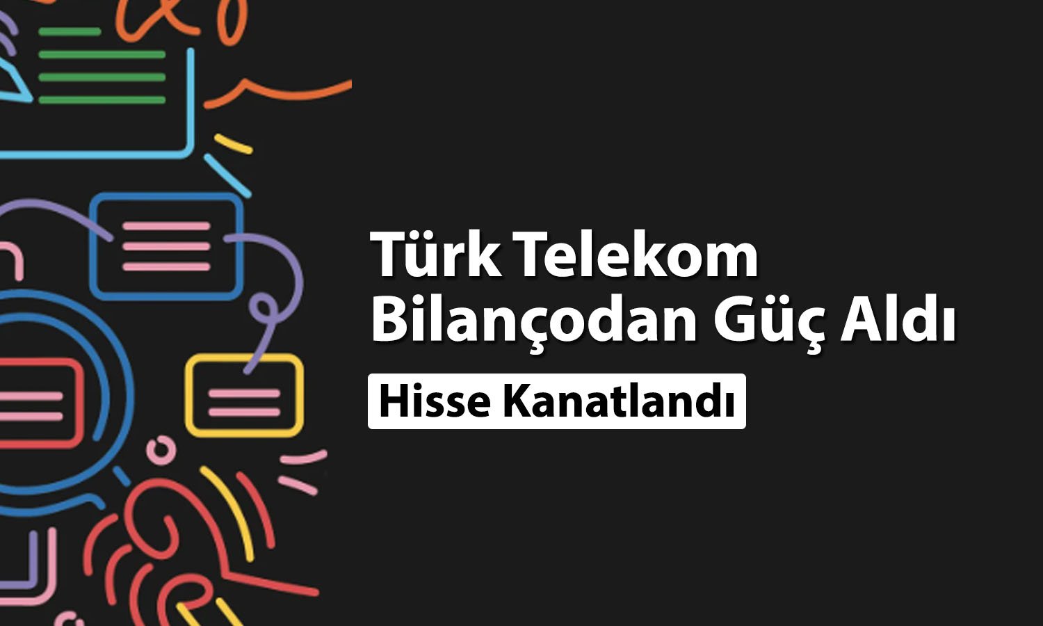 TTKOM’da bilanço coşkusu: Hisseler tavan oldu