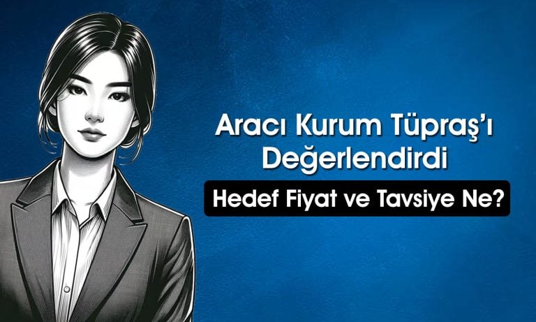 Tüpraş ürün marjları yorumlandı: Hisse 234 TL’ye ulaşır mı?