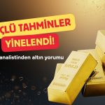 UBS analisti piyasayı değerlendirip altın fiyat tahminini yineledi
