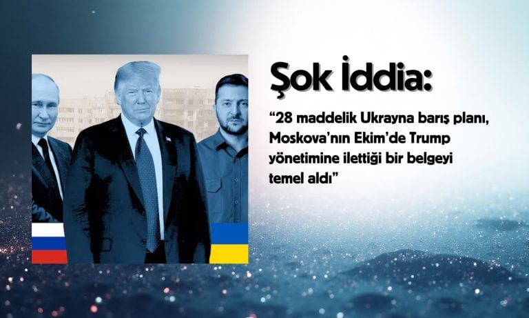 Ukrayna barış planında Rusya’nın Trump’a ilettiği belgeden esinlenildi
