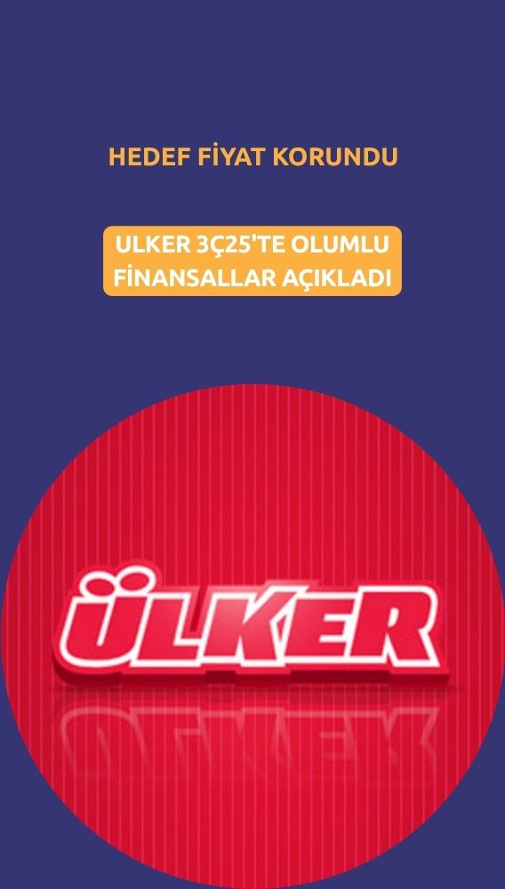 Olumlu ULKER bilançosu ile hedef fiyat 174,10 TL olarak korundu
