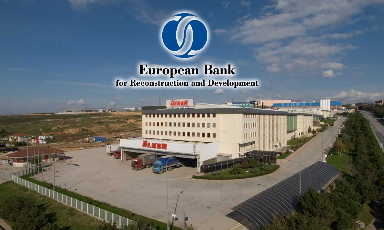 Ülker, EBRD’den 75 milyon euroluk refinansman kredisi aldı