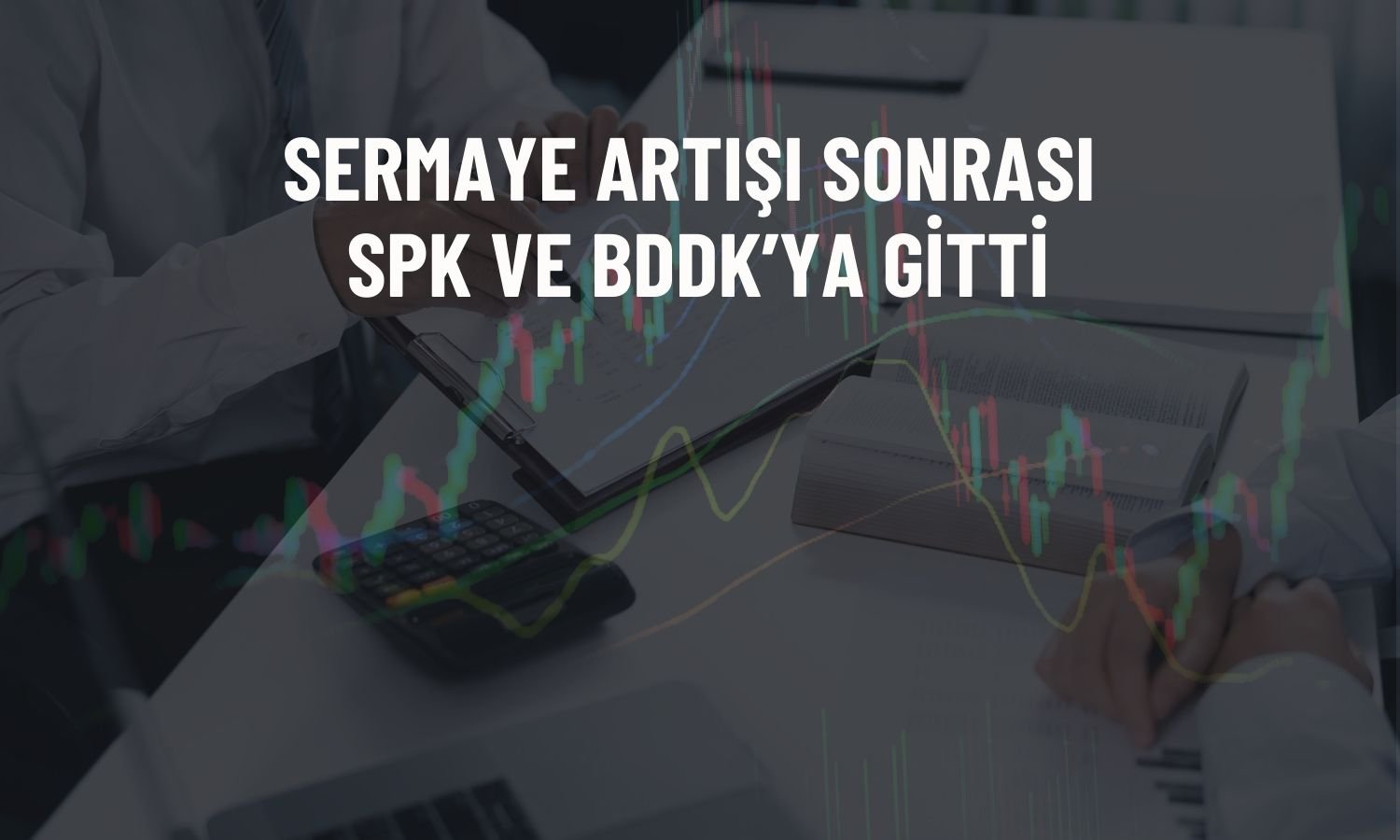 Vakıf Faktoring esas sözleşme tadili için başvurdu