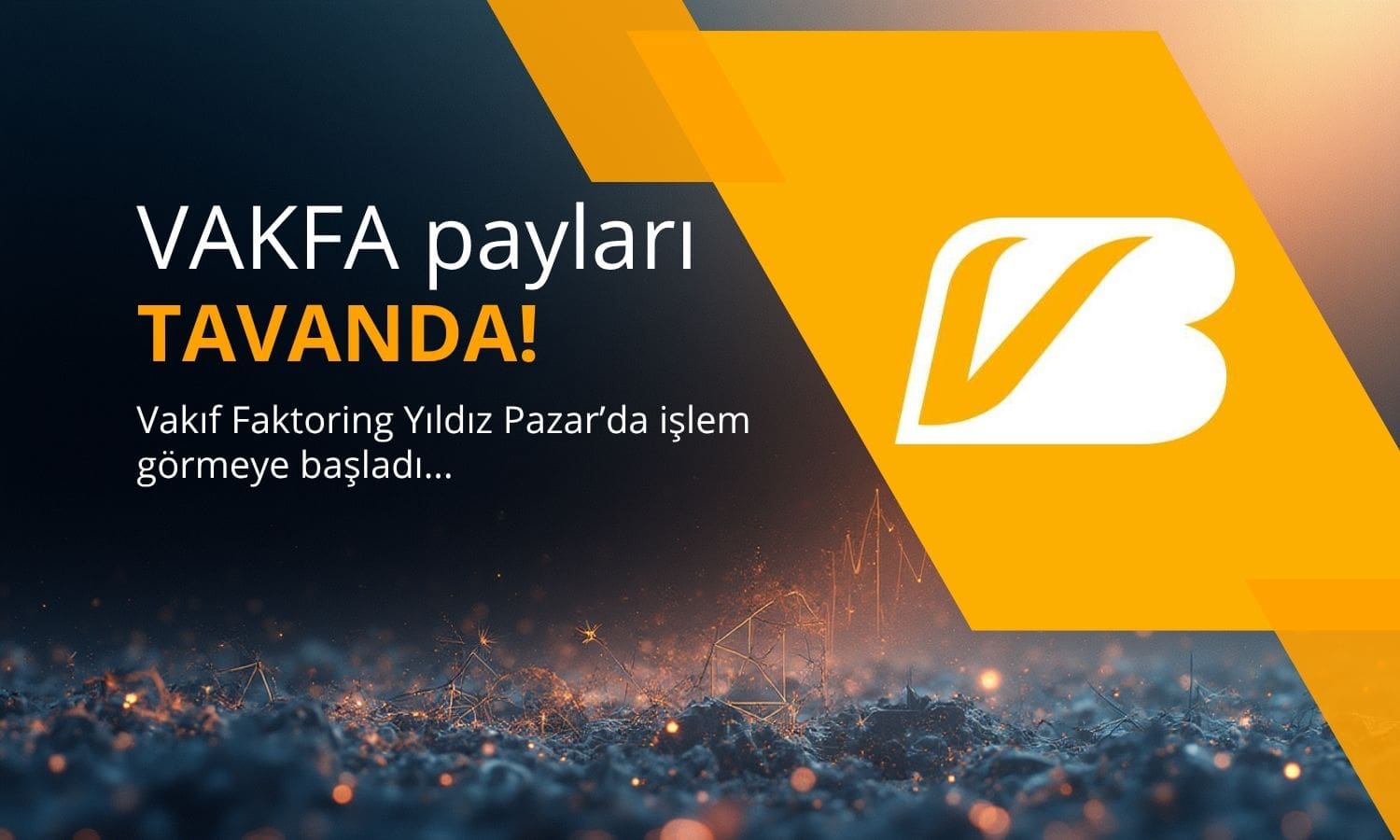 Vakıf Faktoring (VAKFA) işlemlere tavandan başlangıç yaptı