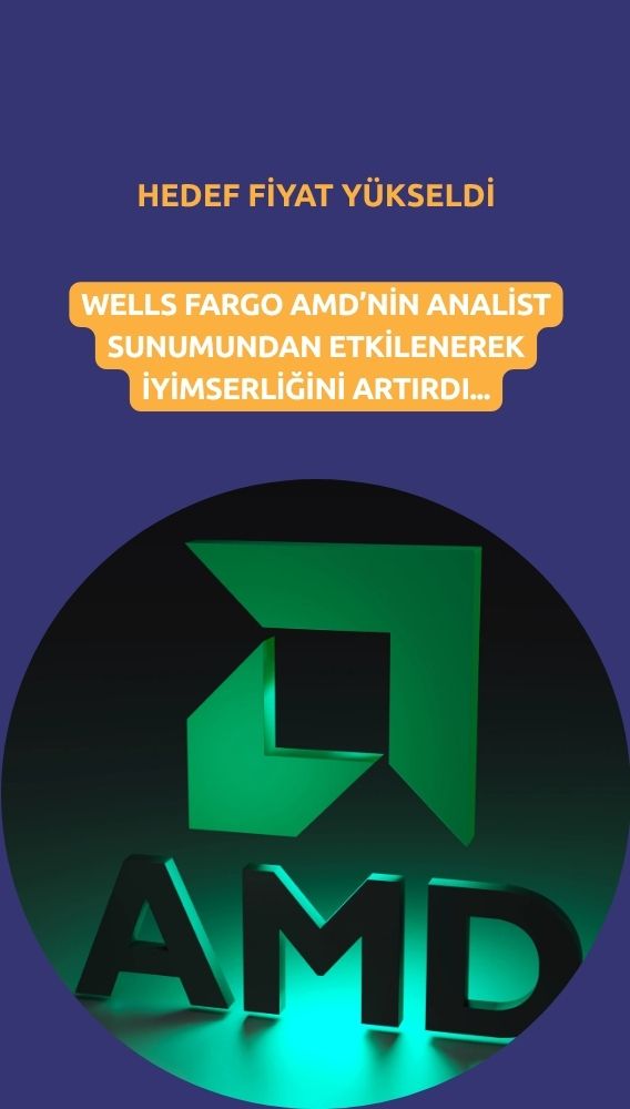 Wells Fargo AMD hedef fiyatını yükseltti: 