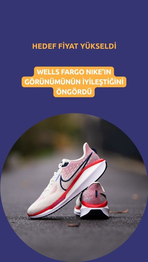 Wells Fargo toparlanma beklentisiyle Nike hedef fiyatını yükseltti