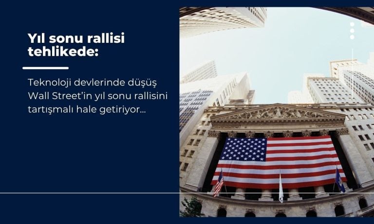 Yıl sonu rallisi tehlikede: Teknoloji hisseleri piyasayı zorluyor