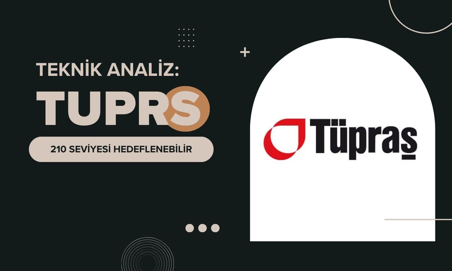Yükseliş sürüyor: TUPRS için 210 TL hedefi paylaşıldı