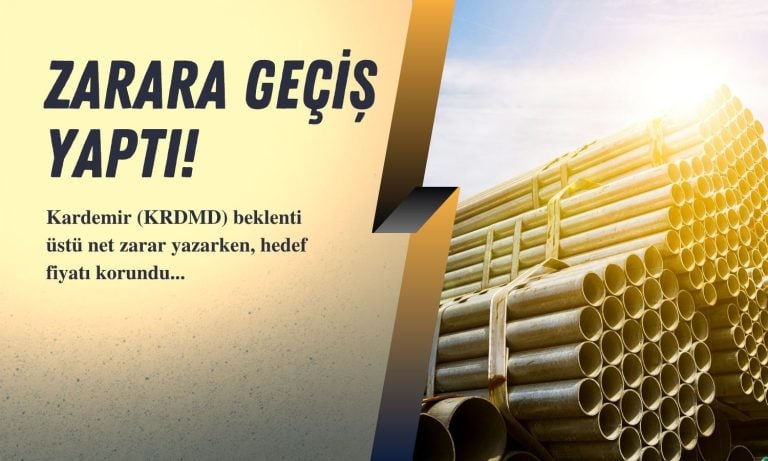 Zarara geçen Kardemir’in (KRDMD) hedef fiyatı korundu