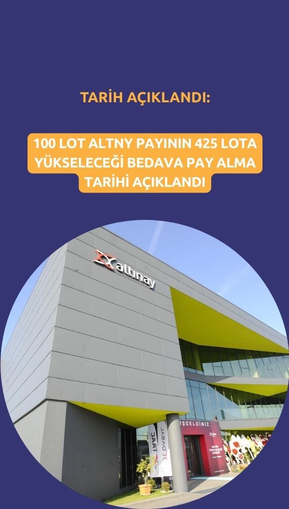 Altınay Savunma (ALTNY) 100 lotun 425'e yükseceği tarihi açıkladı