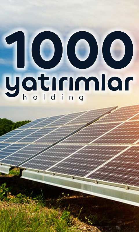 1000 Yatırımlar Holding’ten GES hamlesi: Meta Mobilite Enerji’ye destek