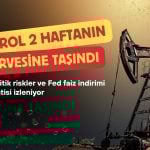 ABD faiz indirimi beklentisi petrolü iki haftanın zirvesine taşıdı