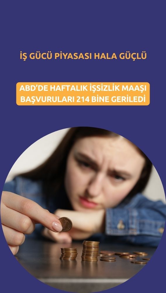 ABD'de işsizlik maaşı başvuruları geriledi: İş gücü piyasası hâlâ güçlü