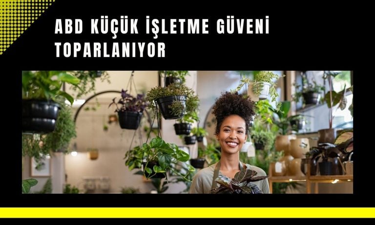 ABD küçük işletme iyimserliği üç ayın zirvesinde!