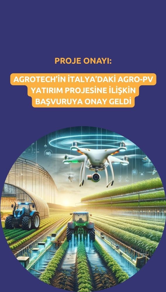 Agrotech'in (AGROT) İtalya'daki Agro-PV projesi onaylandı