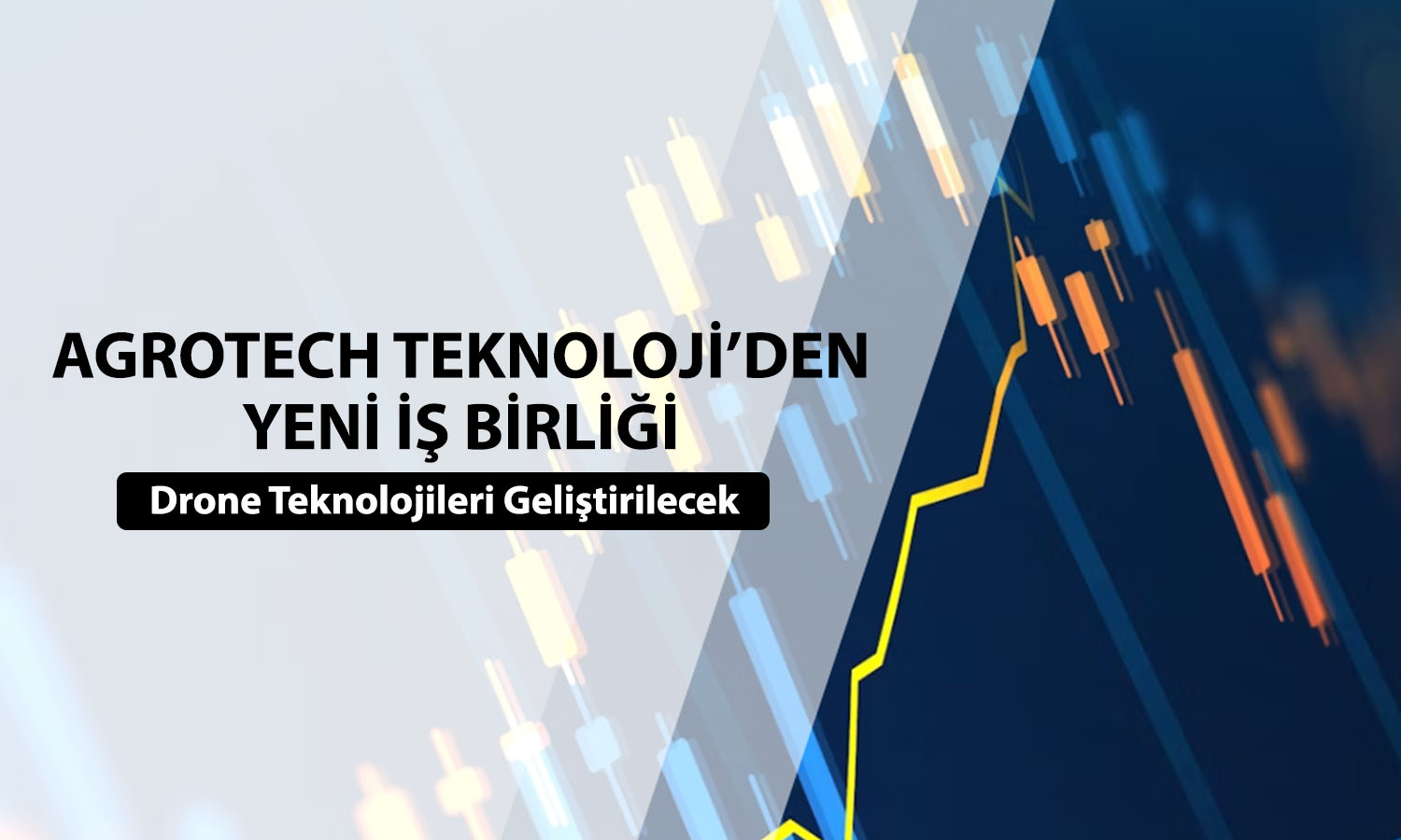 Agrotech yeni nesil dronlar ile küresel pazara açılıyor