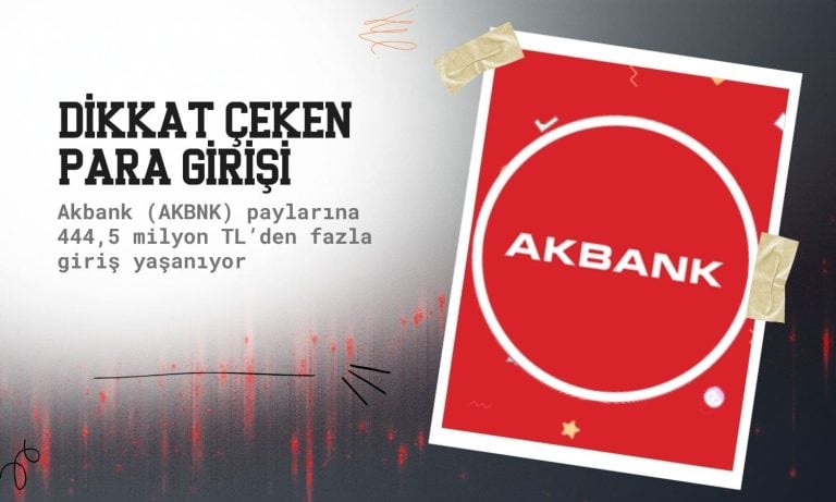 Akbank (AKBNK) paylarına dikkat çeken para girişi