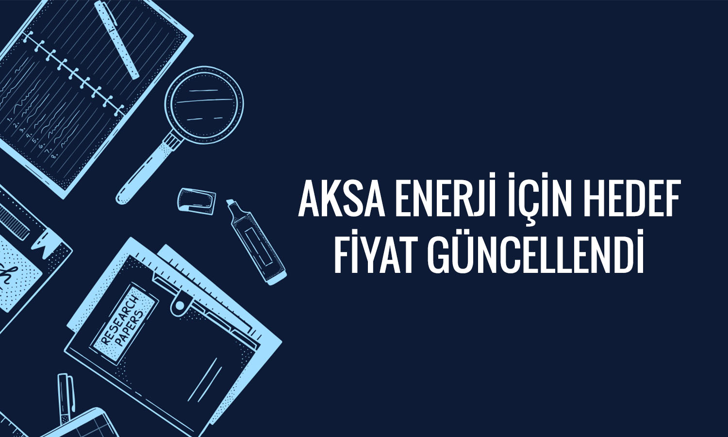 AKSEN için yeni hedef fiyat: 77 TL’yi geçmesi bekleniyor