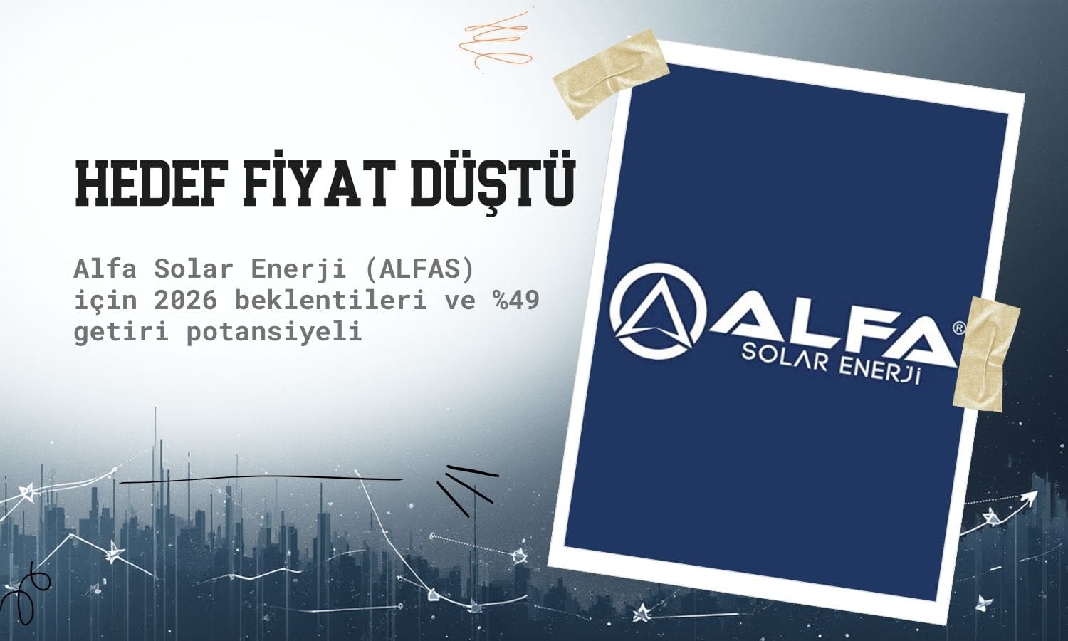 Alfa Solar (ALFAS) hedef fiyatı düştü: Potansiyel yüzde 49