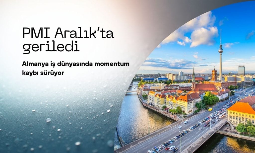 Almanya’da iş dünyasında momentum kaybı: PMI Aralık’ta geriledi