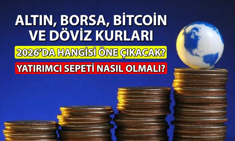 Altın, borsa, döviz ve kripto para! 2026’da hangileri öne çıkacak?
