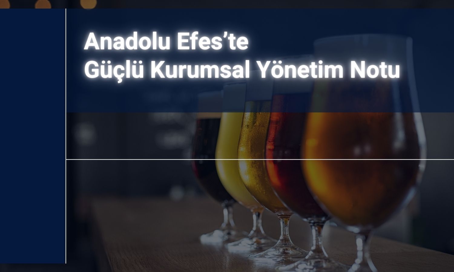 Anadolu Efes’te kurumsal yönetim notu 96,8