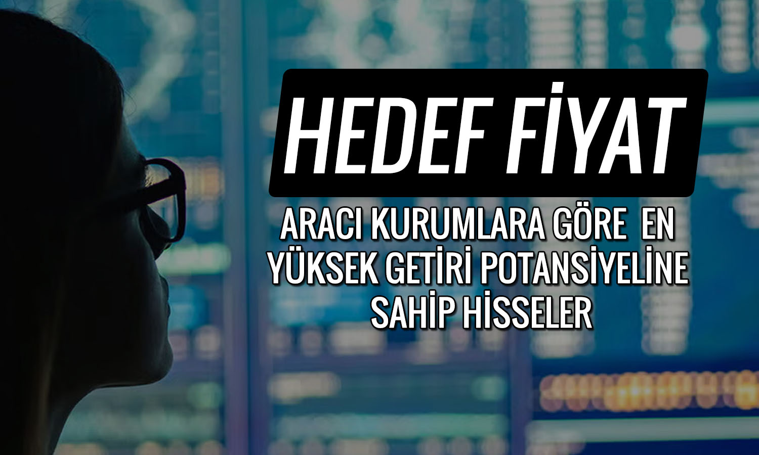 Analistlere göre getiri potansiyeli en yüksek 11 hisse