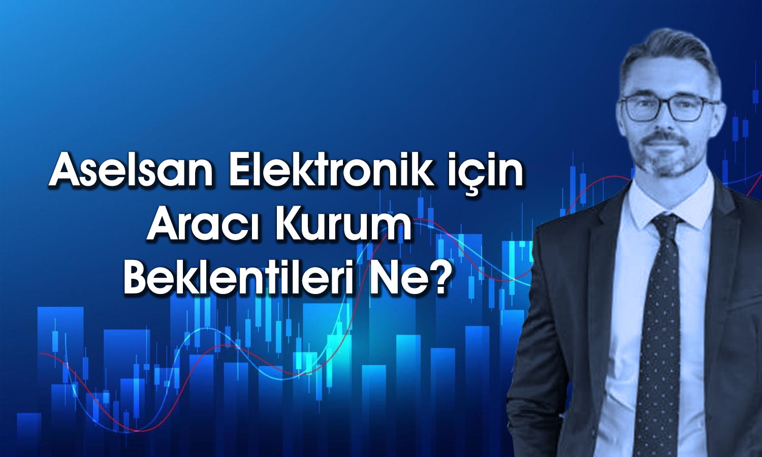 Aselsan (ASELS) rekora yakın: Hisse için üç farklı hedef fiyat