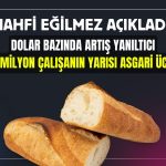 Asgari ücret 2000’e kıyasla iyileşti iddiasına Eğilmez yorumu