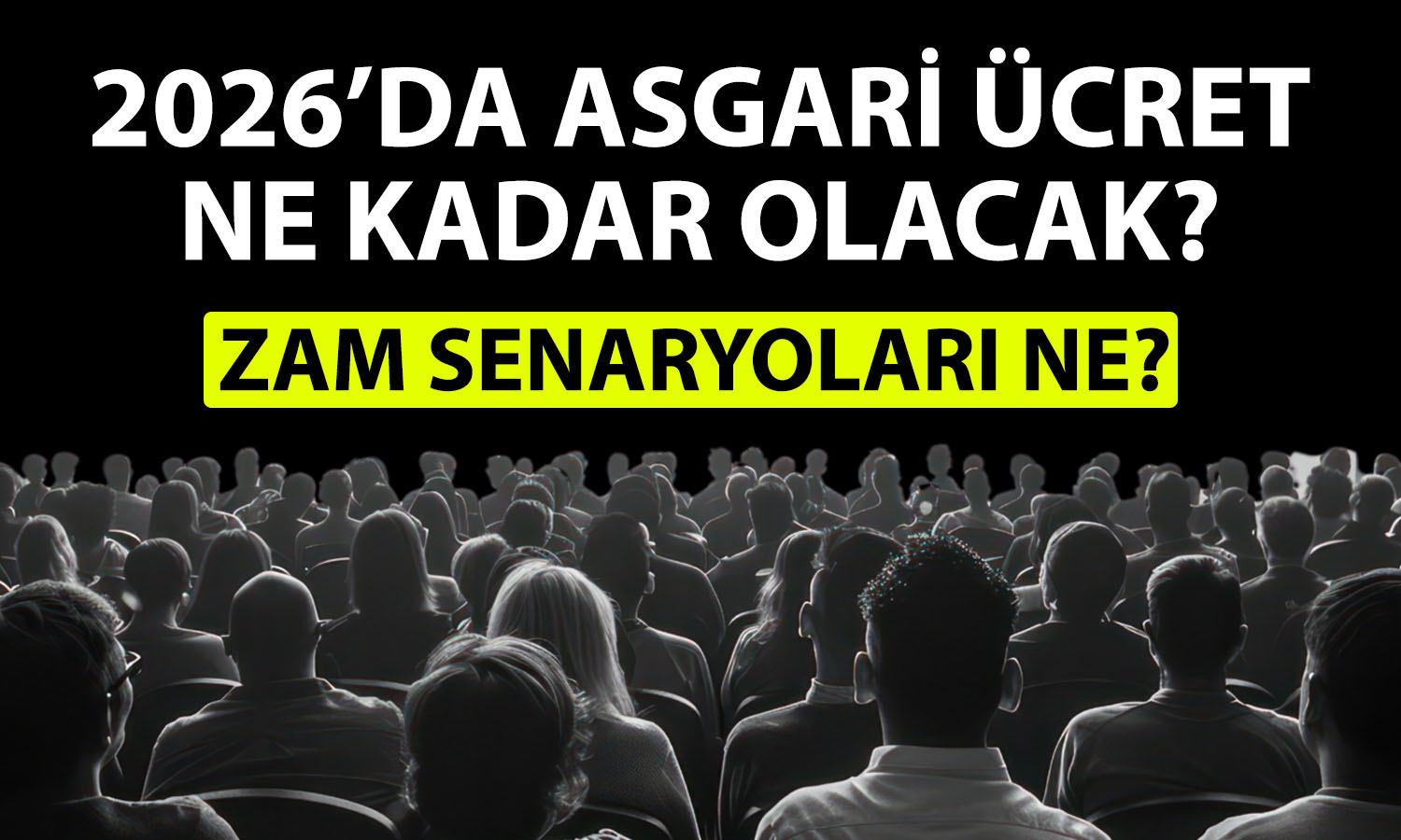 Asgari ücret için nefesler tutuldu: Uzman üç senaryoyu paylaştı