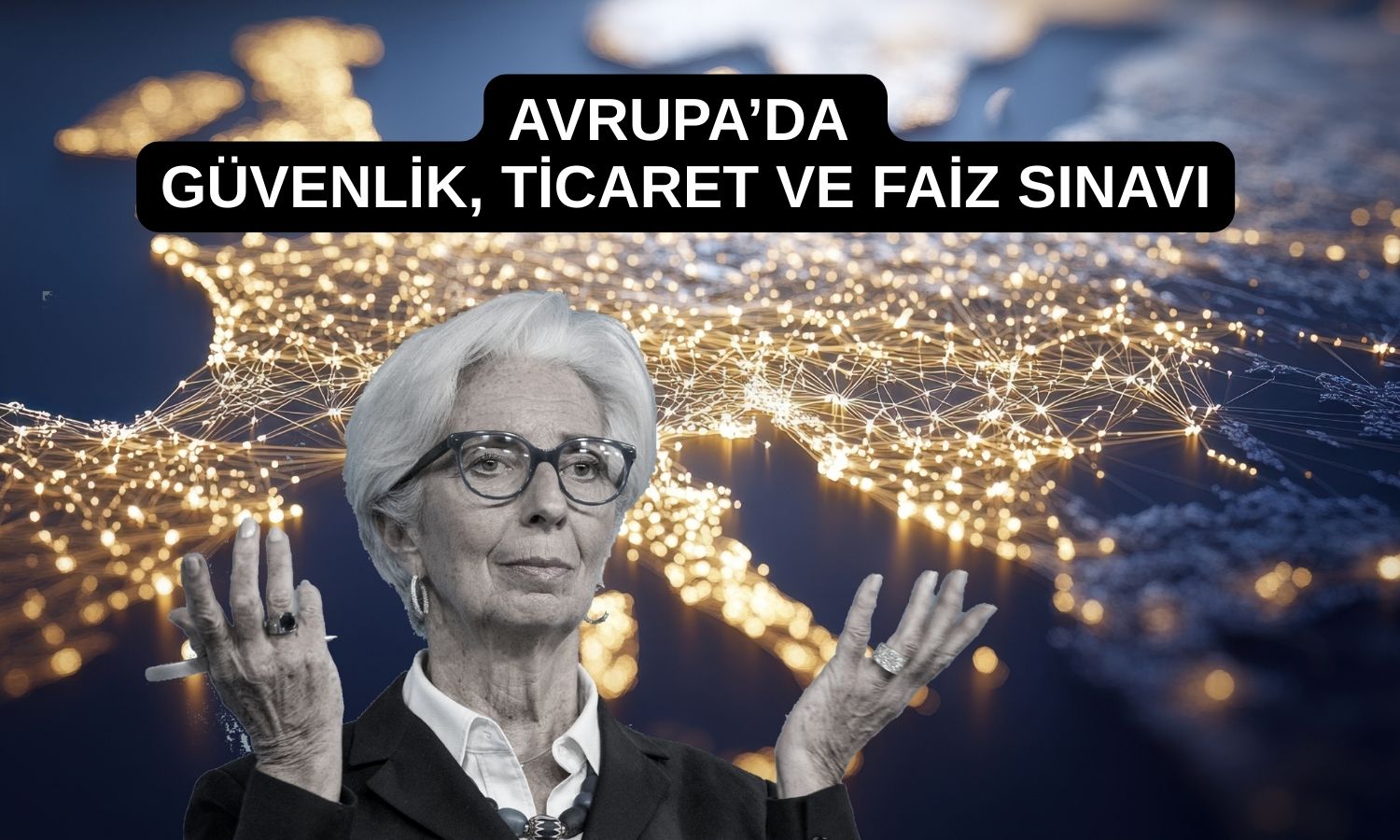 Avrupa kritik haftaya giriyor: Gözler zirve ve ECB’de olacak