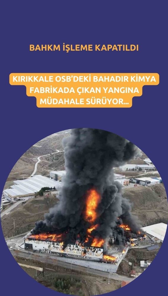 Bahadır Kimya (BAHKM) payları yangın nedeniyle işleme kapatıldı