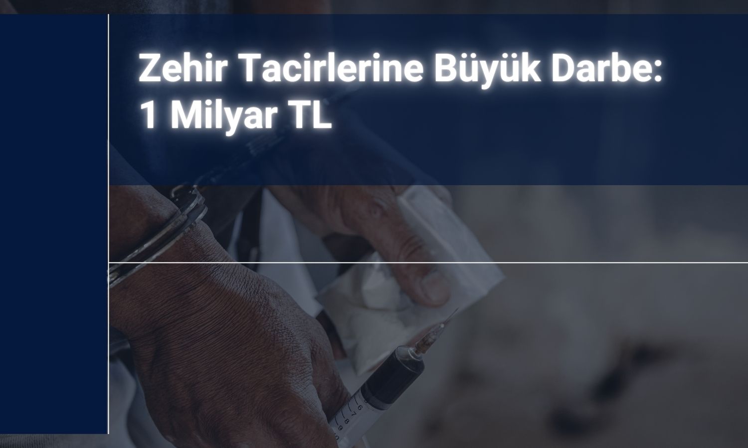 Bakanlık duyurdu: 1 milyar TL’lik uyuşturucu yakalandı