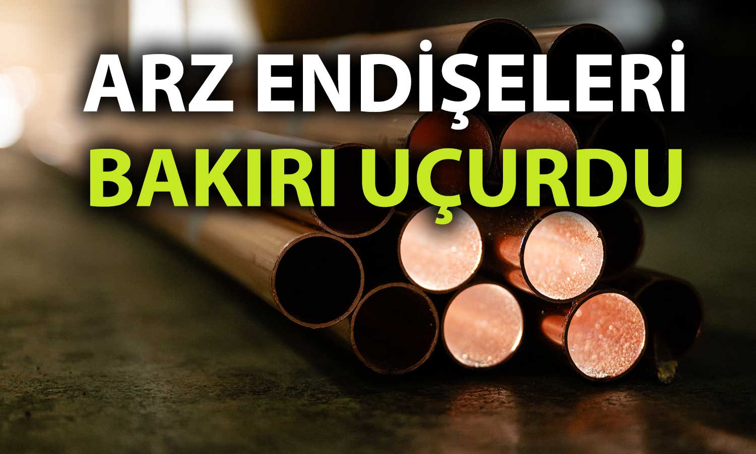 Bakırda tarihi ralli: Fiyatlar 12 bin dolara dayandı