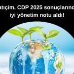 Batıçim’in CDP notu açıklandı: İklim ve suda “B” skoru aldı