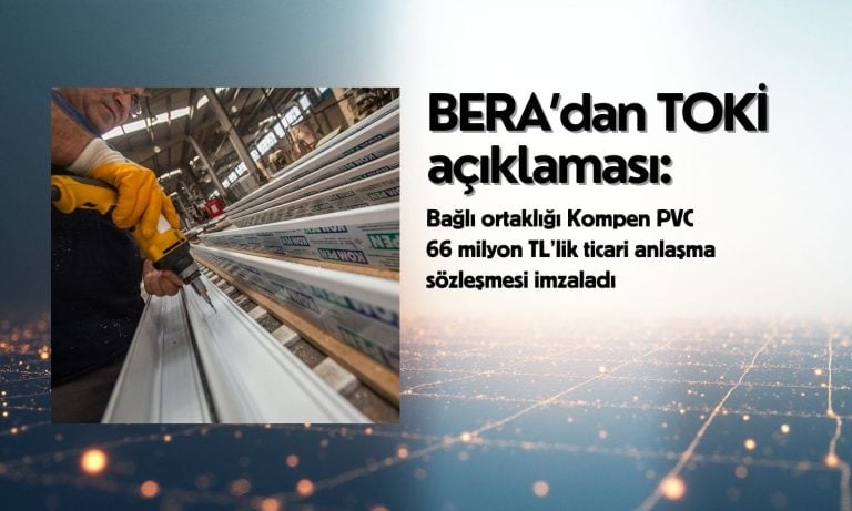 Bera Holding bağlı ortaklığı TOKİ ile sözleşme imzaladı